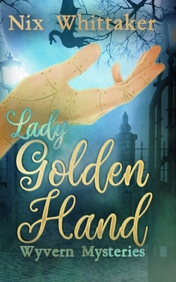 Lady Golden Hand by Whittaker, Nix