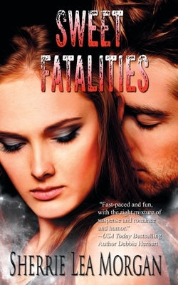 Sweet Fatalities by Morgan, Sherrie Lea
