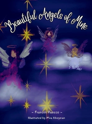 Beautiful Angels of Mine by Ruocco, Frances
