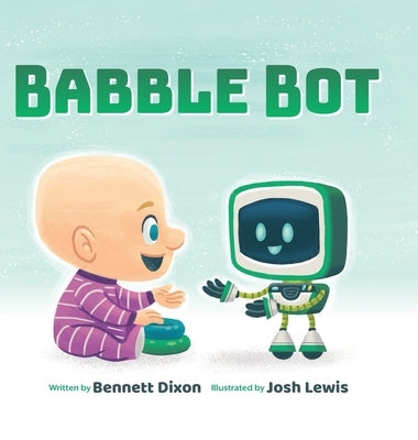 Babble Bot by Dixon, Bennett