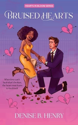 Bruised Hearts by Henry, Denise B.