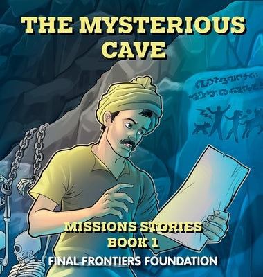 The Mysterious Cave by Final Frontiers Foundation