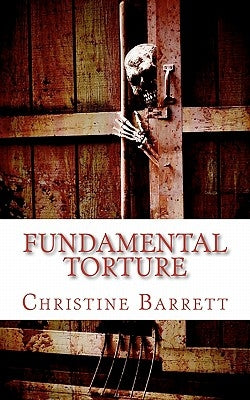 Fundamental Torture by Barrett, Christine