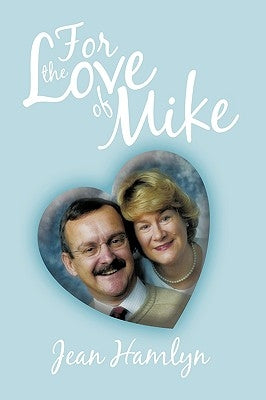 For the Love of Mike by Hamlyn, Jean