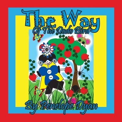 The Way Of The Dodo Bird by Dyan, Penelope