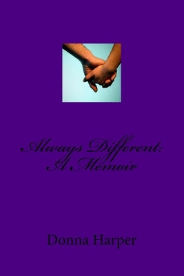 Always Different: A Memoir by Harper, Donna Waller