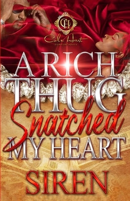 A Rich Thug Snatched My Heart by Siren