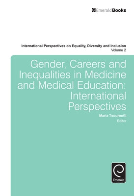 Gender, Careers and Inequalities in Medicine and Medical Education by Tsouroufli, Maria