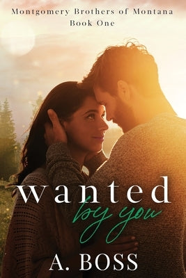 Wanted by You by Boss, A.