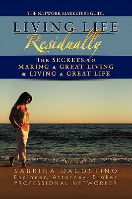 Living Life Residually by Dagostino, Sabrina