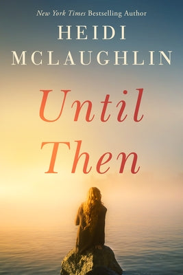 Until Then by McLaughlin, Heidi
