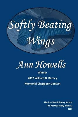 Softly Beating Wings by Howells, Ann