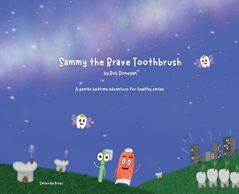 Sammy the Brave Toothbrush by Donegan, Rob