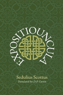 Expositiouncula by Sedulius Scottus