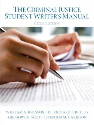 The Criminal Justice Student Writer's Manual by Johnson, William
