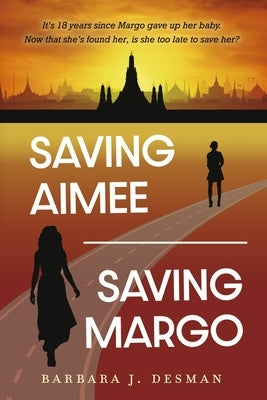Saving Aimee/Saving Margo by Desman, Barbara J.
