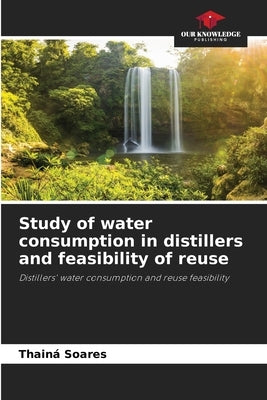 Study of water consumption in distillers and feasibility of reuse by Soares, Thainá