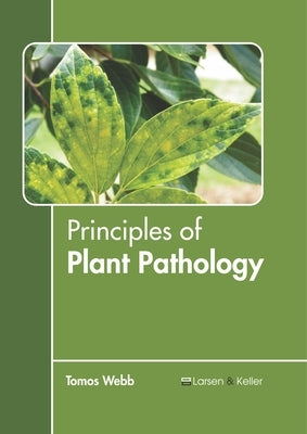 Principles of Plant Pathology by Webb, Tomos