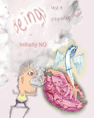 Beings: fly with that! by No, Initially