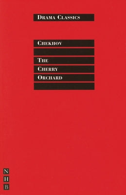 The Cherry Orchard by Chekhov, Anton