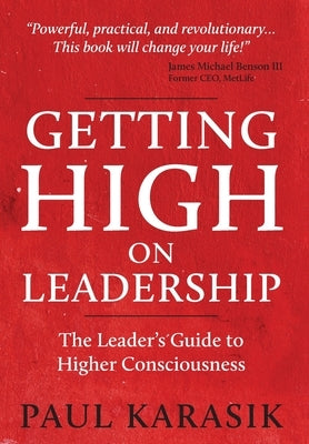 Getting High on Leadership by Karasik, Paul