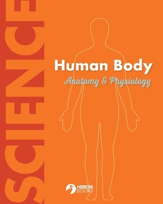 Human Body Anatomy and Physiology by Books, Heron