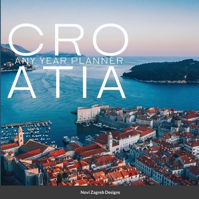 Croatia: Any year planner by Project, Nz Design