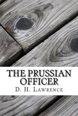 The Prussian Officer by Lawrence, David Herbert Lawrence