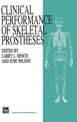 Clinical Perfomance of Skeletal Prostheses by Hench