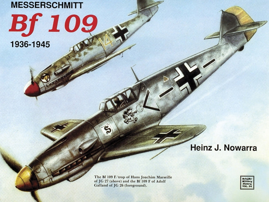 Messerschmitt Bf 109: 1936-1945 by Nowarra, Heinz J.