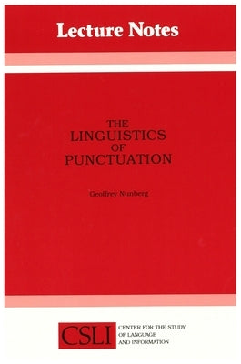The Linguistics of Punctuation by Nunberg, Geoffrey