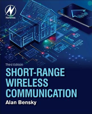 Short-Range Wireless Communication by Bensky, Alan
