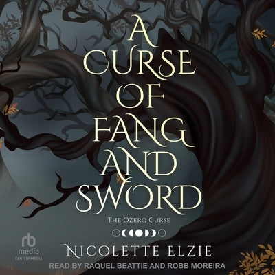 A Curse of Fang and Sword by Elzie, Nicolette