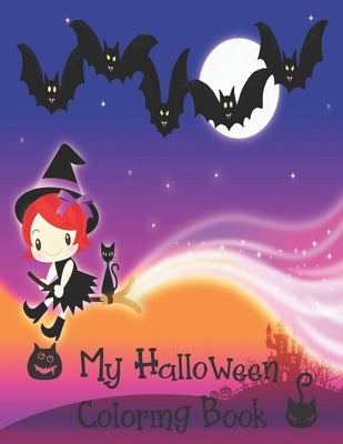 My Halloween Coloring Book: Cute Halloween Book for Kids, 3-5 yr olds by Activity Books, Halloween