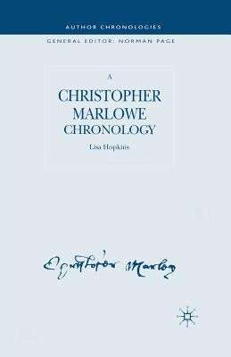 A Christopher Marlowe Chronology by Hopkins, L.
