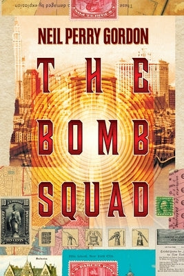 The Bomb Squad: Clash of The Patriots by Gordon, Neil Perry