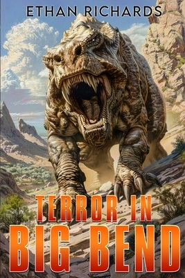 Terror In Big Bend by Richards, Ethan