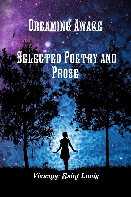 Dreaming Awake - Selected Poetry and Prose by Saint Louis, Vivienne