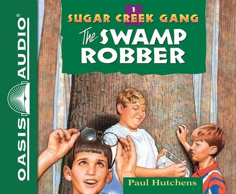 The Swamp Robber (Library Edition) by Hutchens, Paul