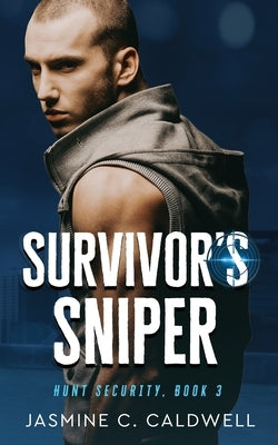 Survivor's Sniper by Caldwell, Jasmine C.