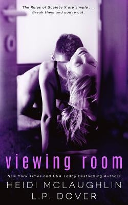 Viewing Room: A Society X Novel by McLaughlin, Heidi