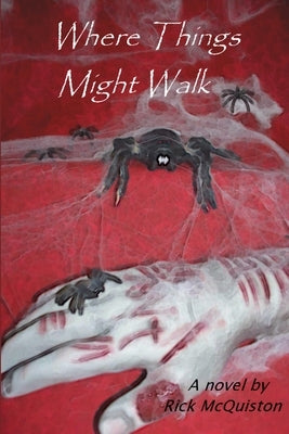 Where Things Might Walk by McQuiston, Rick