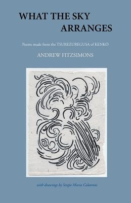 What the Sky Arranges by Fitzsimons, Andrew