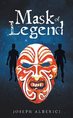 Mask of Legend by Alberici, Joseph