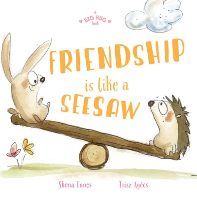 Friendship Is Like a Seesaw by Innes, Shona