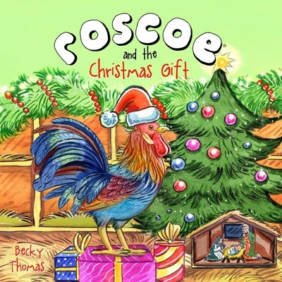 Roscoe and the Christmas Gift by Thomas, Becky
