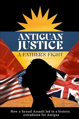 Antiguan Justice by Hurley, Derrick