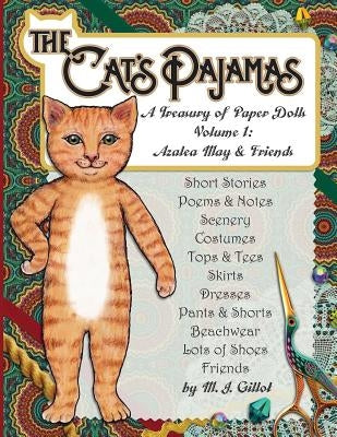 The Cat's Pajamas: A Treasury of Paper Dolls: Volume 1: Azalea May and Friends by Gillot, M. J.