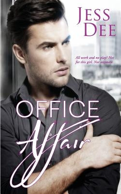 Office Affair by Dee, Jess