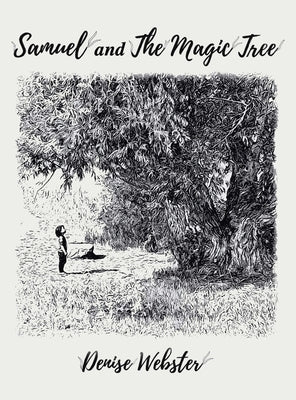 Samuel and the Magic Tree by Webster, Denise